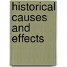 Historical Causes And Effects by William Sulllivan