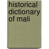 Historical Dictionary Of Mali door Pascal James Imperato