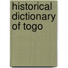 Historical Dictionary of Togo door Samuel Decalo