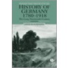 History Of Germany, 1780-1918 door David Blackbourn