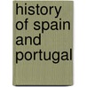 History Of Spain And Portugal door Samuel Astley Dunham