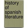 History Of Spanish Literature by Anonymous Anonymous