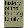 History Of The Fanning Family by Walter Frederic Brooks