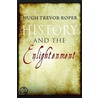 History and the Enlightenment door Hugh Trevor-Roper