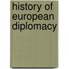 History of European Diplomacy door John Bassett Moore