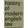 History of Modern English Law door Sir Roland Knyvet Wilson