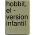 Hobbit, El - Version Infantil