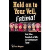 Hold On To Your Veil, Fatima! door Sanna Negus