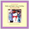Holly and Hank's Snow Holiday door Joanne D. Meier