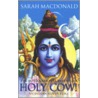 Holy Cow! An Indian Adventure door Sarah Macdonald