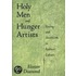 Holy Men And Hunger Artists C