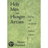 Holy Men And Hunger Artists C door Eliezer Diamond