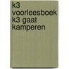 K3 Voorleesboek K3 gaat kamperen