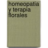 Homeopatia y Terapia Florales door Franco Rossomando
