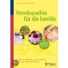 Homöopathie für die Familie door Karola Scheffer