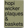 Hopi Wicker Plaques & Baskets door Robert W. Rhodes