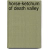 Horse-Ketchum of Death Valley door Dane Coolidge