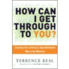 How Can I Get Through to You? door Terrence Real