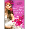 How I Found the Perfect Dress door Maryrose Wood