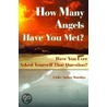 How Many Angels Have You Met? by Ulrike Sabine Mandigo
