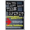 How The Left Lost Teen Spirit by Danny Goldberg