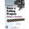 How To Save A Failing Project door Steven M. Brady