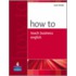 How To Teach Business English