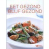 Eet gezond, blijf gezond door The Reader'S. Digest bv