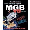 How To Give Your Mgb V8 Power door Roger Williams