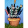 How to Grow as an Illustrator door Michael Fleishman
