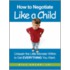 How to Negotiate Like a Child