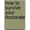 How to Survive Your Doctorate door Mario Binder