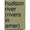 Hudson River (Rivers in Amer) by Daniel E. Harmon