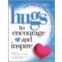 Hugs to Encourage And Inspire