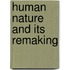 Human Nature And Its Remaking