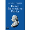 Hume's Philosophical Politics door Forbes Duncan