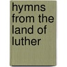 Hymns From The Land Of Luther door Anonymous Anonymous