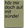 Hör mir doch auf mit Sünde! door Waldemar Grab