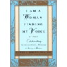 I Am a Woman Finding My Voice door Janet F. Quinn