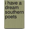 I Have A Dream Southern Poets door Helen Davies