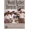 I Would Rather Sleep In Texas door Mary Margaret McAllen Amberson