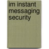 Im Instant Messaging Security by PhD Rittinghouse