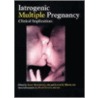 Iatrogenic Multiple Pregnancy door Isaac Blickstein