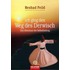 Ich ging den Weg des Derwisch