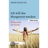 Ich will das Morgenrot wecken door Anton Rotzetter