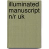 Illuminated Manuscript N/R Uk door Hartmann/