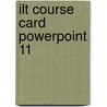 Ilt Course Card Powerpoint 11 door Onbekend