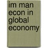 Im Man Econ In Global Economy