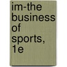 Im-The Business Of Sports, 1e door Onbekend