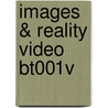 Images & Reality Video Bt001v door Onbekend